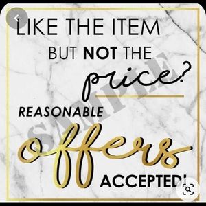 I accept all reasonable offers!